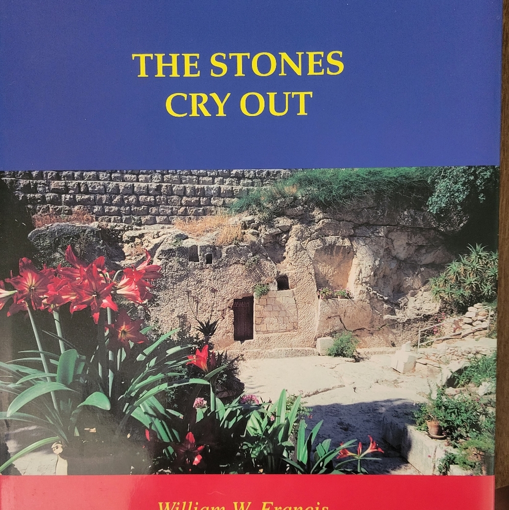 The Stones Cry Out by William W. Francis (hardback book w/jacket) 1993 good con